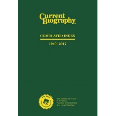 Current Biography Cumulative Index, 1940-2018 Current Biography Cumulative Index, 1940-2018