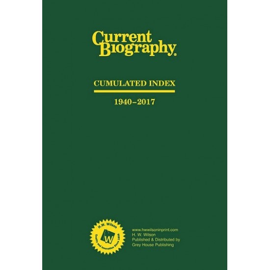 Current Biography Cumulative Index, 1940-2018