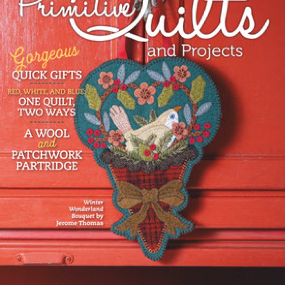 Primitive Quilts & Projects Magazine - Été 2023 - Good Harbor Media