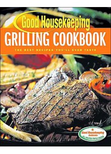 Good Housekeeping Grilling Cookbook