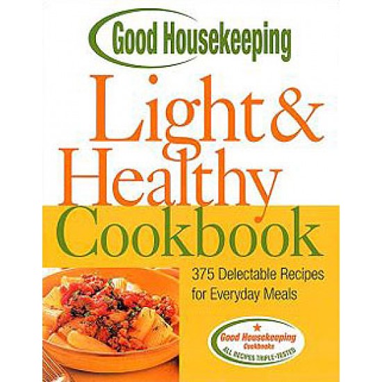 Good Housekeeping Light & Healthy Cookbook