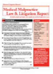 Medical Malpractice Law & Litigation Report